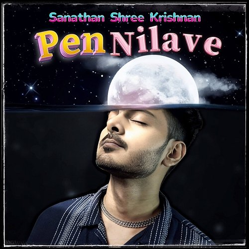 Pen Nilave Sanathan Shree Krishnan