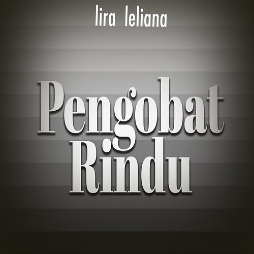 Pengobat Rindu Lira Leliana
