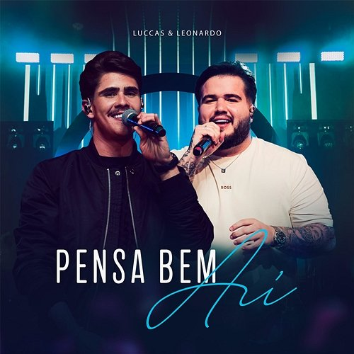 Pensa Bem Aí Luccas & Leonardo