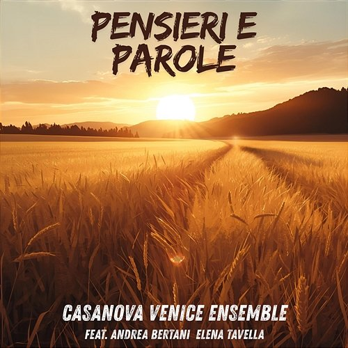 Pensieri e parole Casanova Venice Ensemble, Elena Tavella, Andrea Bertani