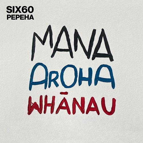Pepeha Six60
