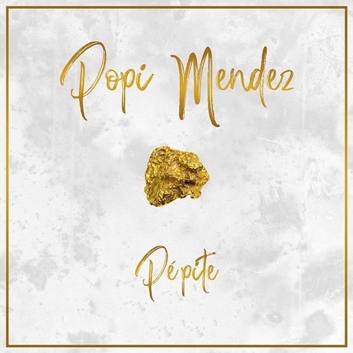 Pépite Popi Mendez