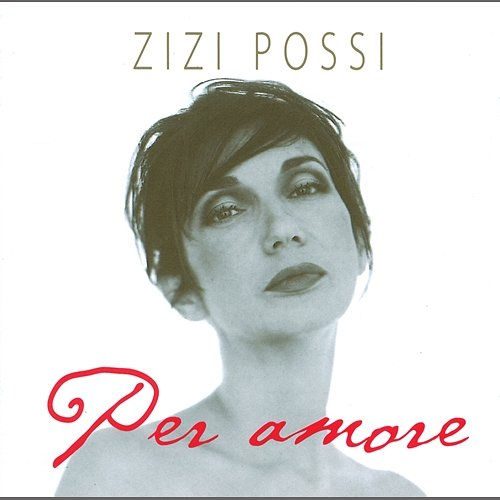 Per Amore Zizi Possi