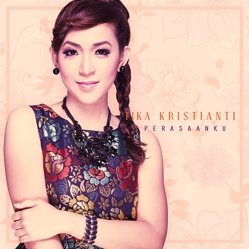 Perasaanku Tika Kristianti