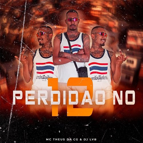 Perdidão do 12 Mc Theus da Cg & DJ LVB
