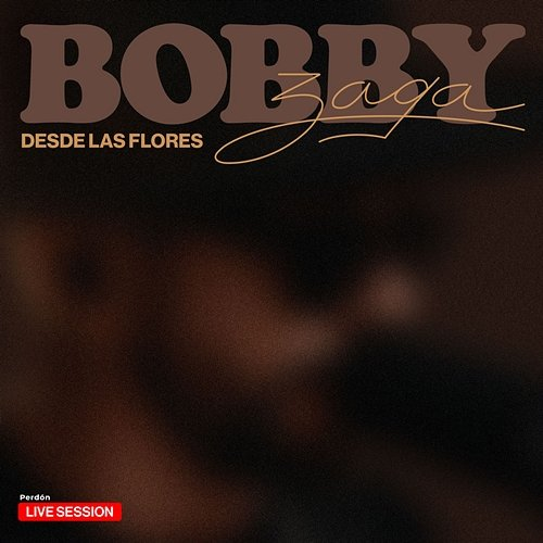 Perdón Bobby Zaga
