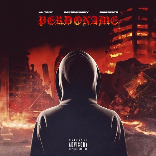 Perdoname Capozanarky, Lil Tony, Sam Beats Baby