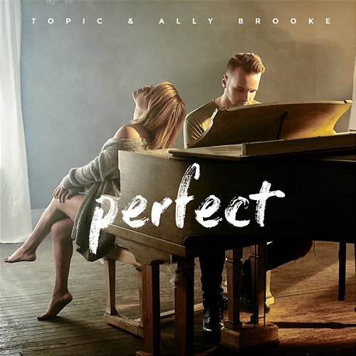 Perfect Topic & Ally Brooke