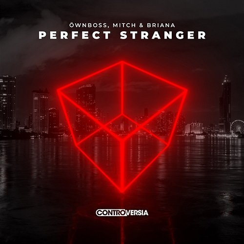 Perfect Stranger Öwnboss, Mitch & Briana