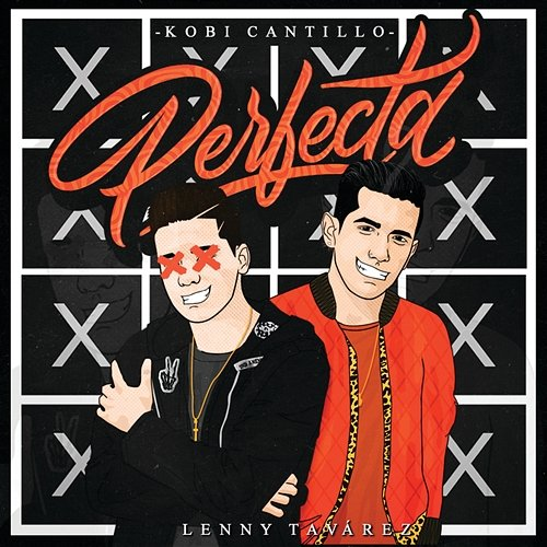 Perfecta Kobi Cantillo, Lenny Tavárez