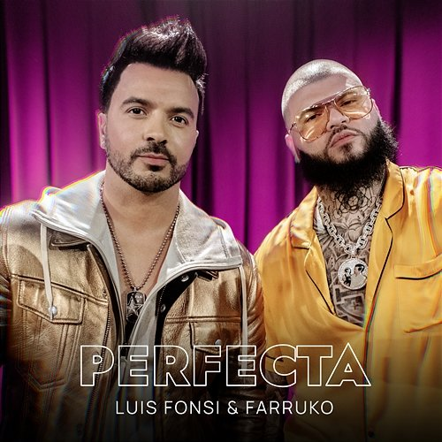 Perfecta Farruko, Luis Fonsi