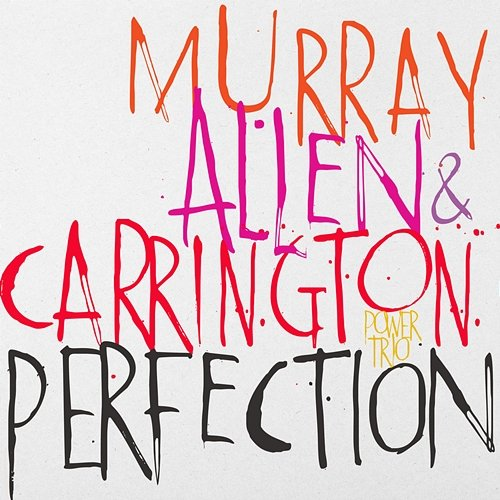 Perfection Terri Lyne Carrington, Geri Allen, David Murray