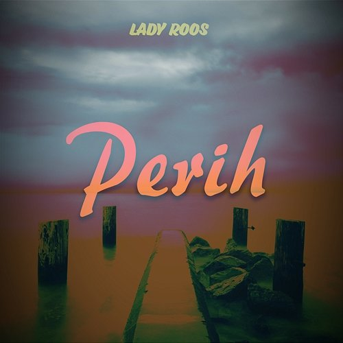Perih Lady Roos
