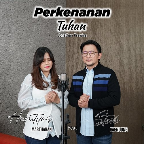 Perkenanan Tuhan Jonathan Prawira & Hanityas Martharani feat. Steve Paendong