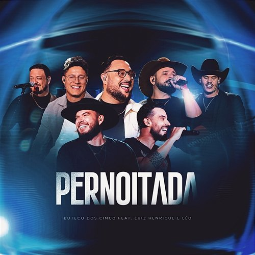 Pernoitada Buteco dos Cinco, Luiz Henrique, Leo