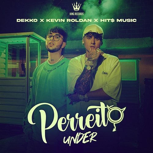Perreito Under Dekko, Kevin Roldan, HIT$ MUSIC