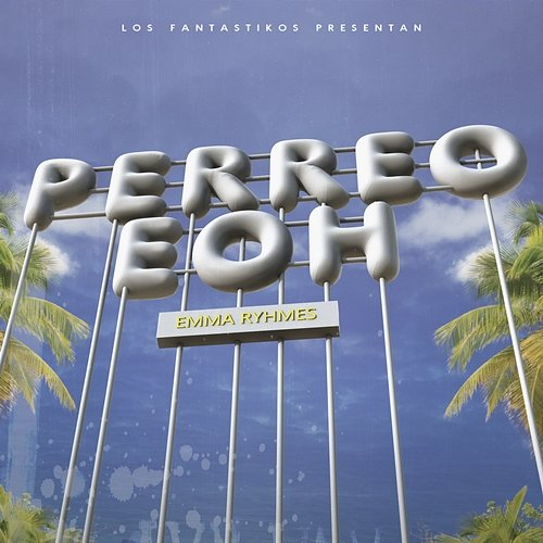 Perreo-Eoh Los Fantastikos, Emma Rhymes