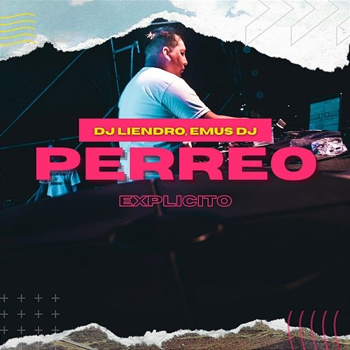 Perreo Explícito Emus DJ, DJ Liendro