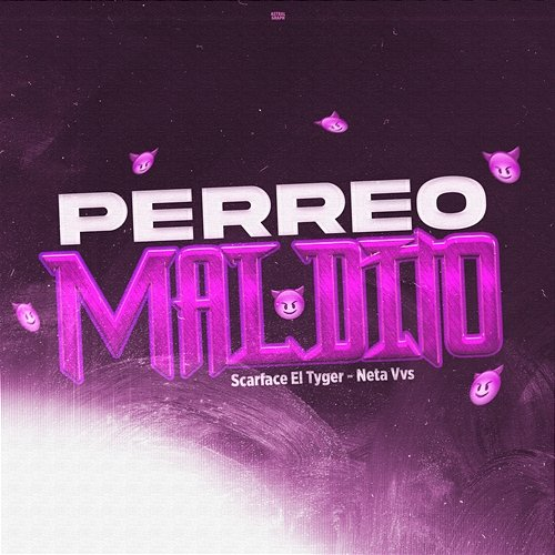 PERREO MALDITO scarface el tyger, Neta Vvs