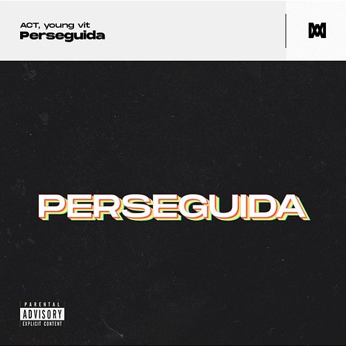 Perseguida Young Vit, Act