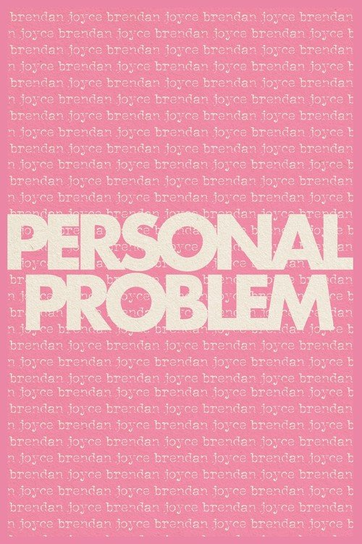 Personal Problem Brendan Joyce