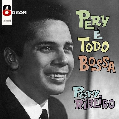 Pery É Todo Bossa Pery Ribeiro