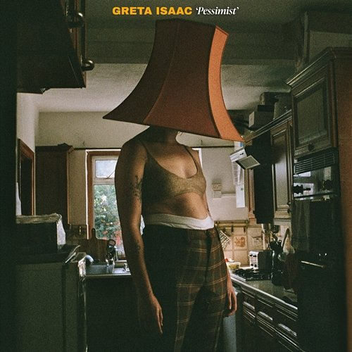 PESSIMIST Greta Isaac
