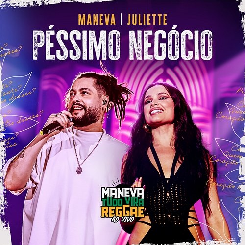 Péssimo Negócio Juliette, Maneva
