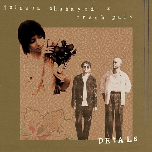 petals Juliana Chahayed & Trash Pals