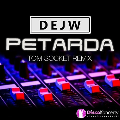 Petarda Dejw