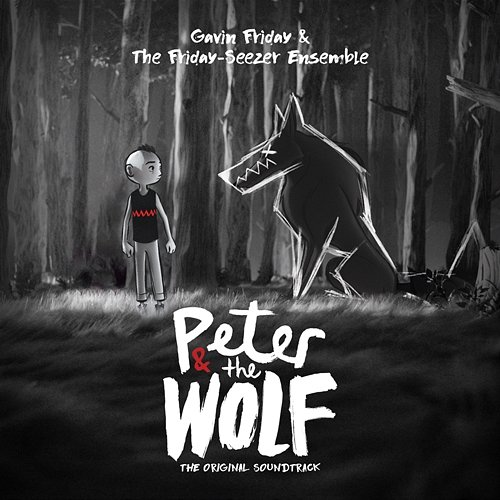 Peter and the Wolf Gavin Friday, The Friday-Seezer Ensemble