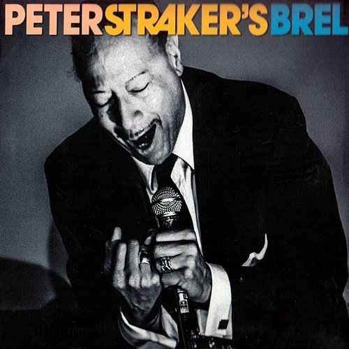 Peter Straker's Brel Peter Straker