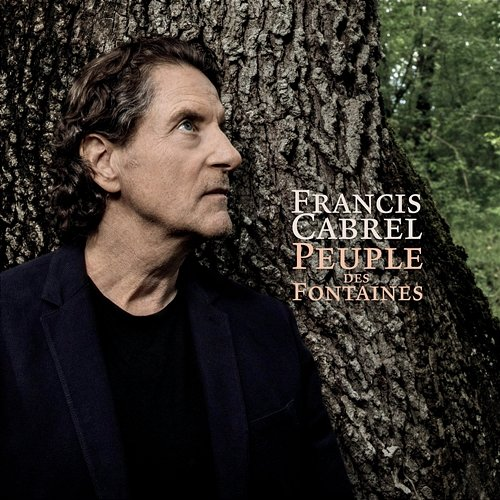 Peuple des fontaines Francis Cabrel