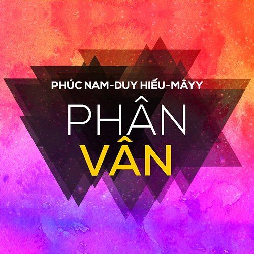Phân Vân Phúc Nam, Duy Hiếu & Mâyy
