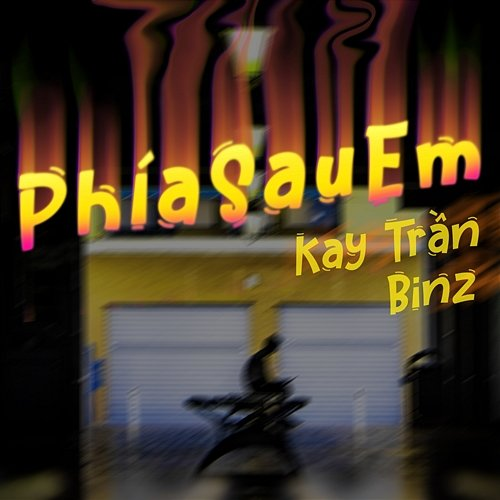 Phía Sau Em Kay Trần & Binz