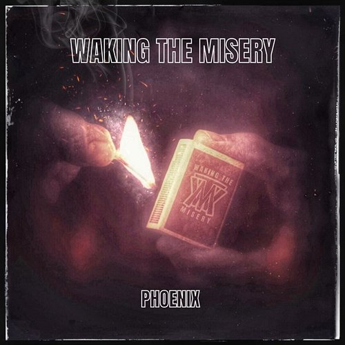 Phoenix Waking The Misery