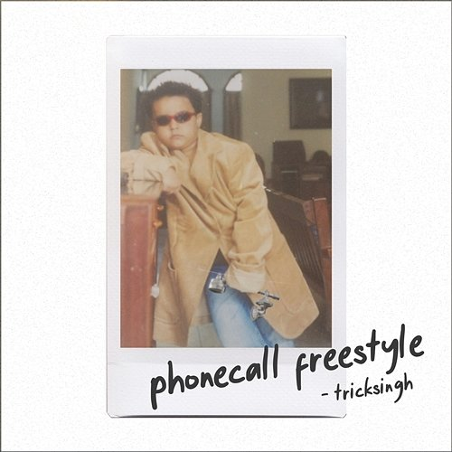 Phonecall Freestyle tricksingh