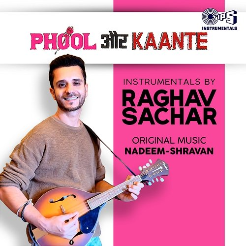 Phool Aur Kaante Raghav Sachar, Nadeem-Shravan
