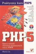 PHP5. Praktyczny kurs Lis Marcin