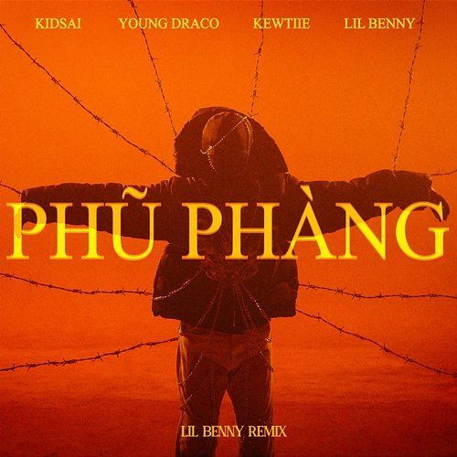 PHŨ PHÀNG kidsai, Lil Benny, Young Draco & Kewtiie