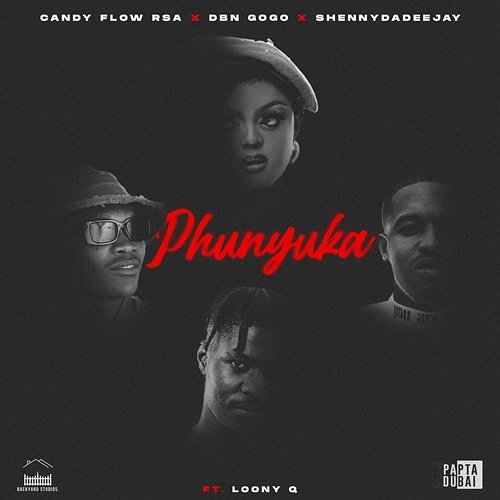 Phunyuka ShennyDaDeejay, Candy Flow RSA, DBN Gogo feat. Loony Q