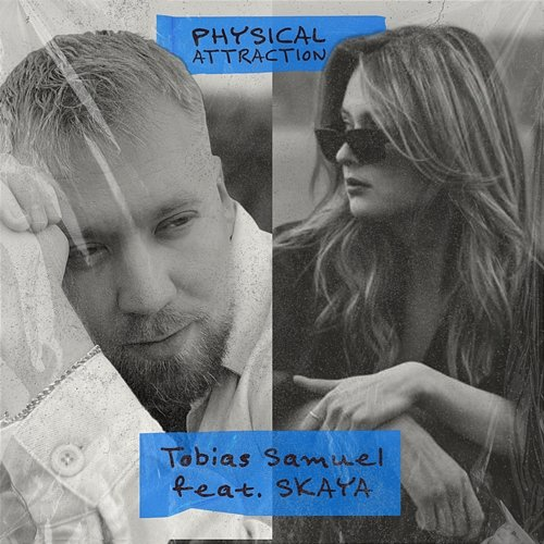Physical attraction Tobias Samuel feat. SKAYA