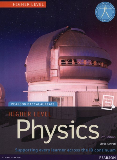 Physics. Pearson Baccalaureate. Higher Level Hamper Chris