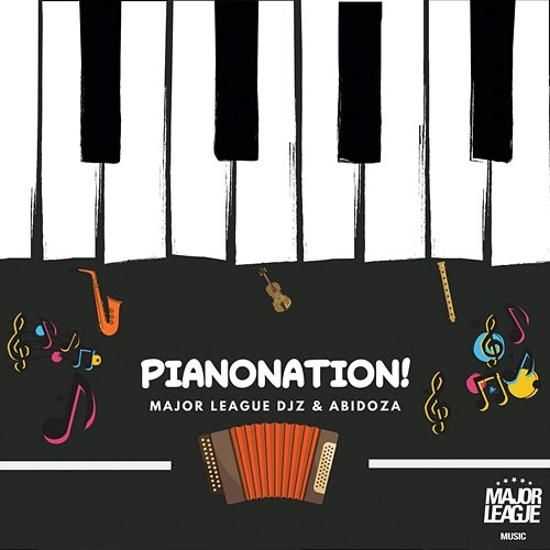 Pianonation! Abidoza, Major League DJz