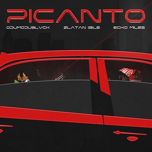 PICANTO ODUMODUBLVCK, ECko Miles feat. Zlatan