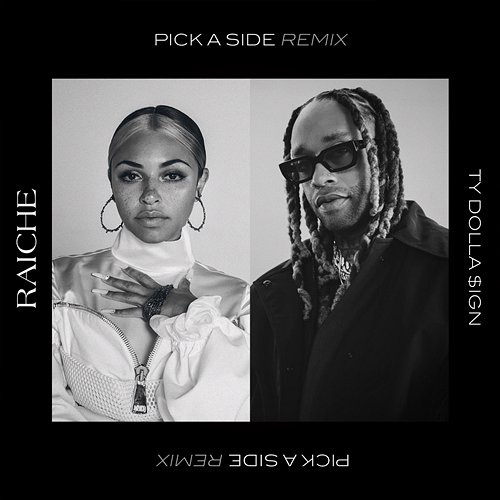 Pick A Side Raiche, Ty Dolla $ign