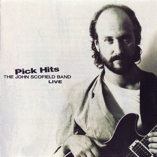 Pick Hits Live The John Scofield Band