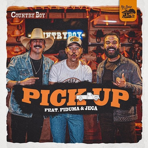 Pick up Na Base do Agro, Country Boy, Fiduma & Jeca