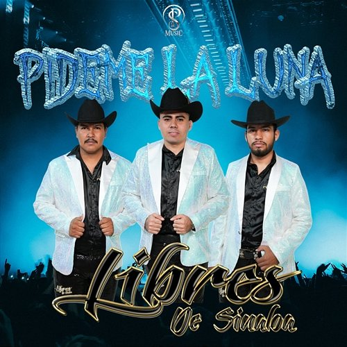 Pideme La Luna Libres de Sinaloa