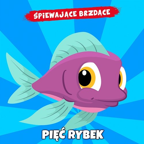 Pięć rybek Śpiewające Brzdące